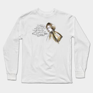 Jane Eyre - Charlotte Bronte - Feminist Quote - I'm no Bird. Long Sleeve T-Shirt